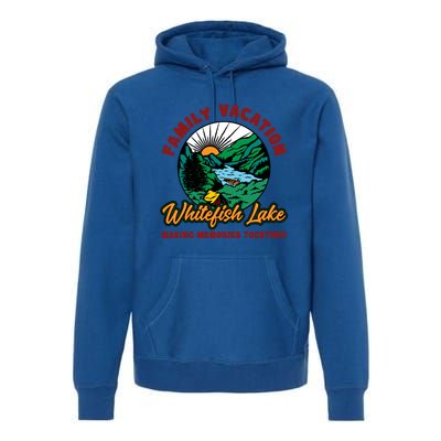 Fishing Camping Lake Family Vacation Whitefish Lake Gift Premium Hoodie