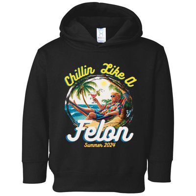 Funny Chillin Like A Felon Summer 2024 2024 Trump Supporter Toddler Hoodie