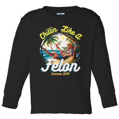 Funny Chillin Like A Felon Summer 2024 2024 Trump Supporter Toddler Long Sleeve Shirt