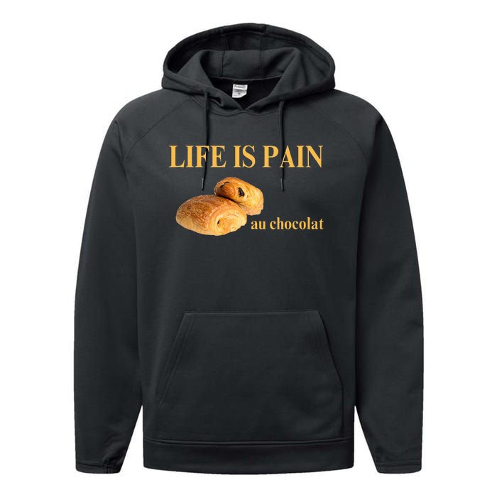 French Chocolatine Life Is Pain Au Chocolat Performance Fleece Hoodie