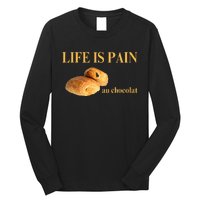 French Chocolatine Life Is Pain Au Chocolat Long Sleeve Shirt