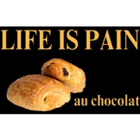 French Chocolatine Life Is Pain Au Chocolat Bumper Sticker