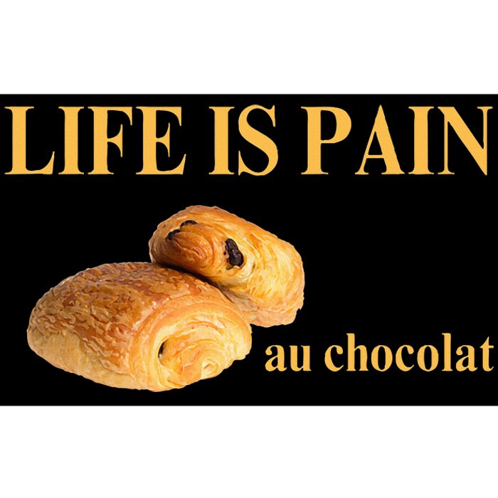 French Chocolatine Life Is Pain Au Chocolat Bumper Sticker