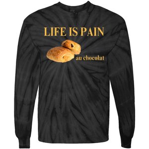 French Chocolatine Life Is Pain Au Chocolat Tie-Dye Long Sleeve Shirt