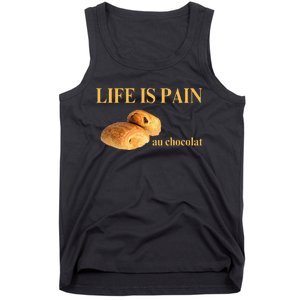 French Chocolatine Life Is Pain Au Chocolat Tank Top