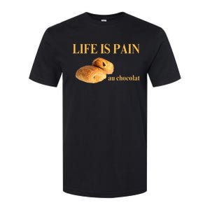 French Chocolatine Life Is Pain Au Chocolat Softstyle CVC T-Shirt