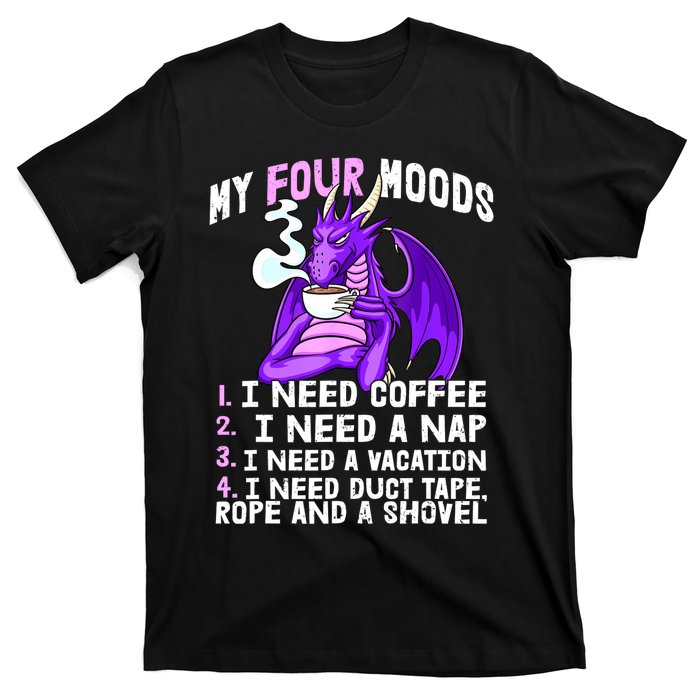 Funny Coffee Lover Funny Moods Coffee Drinker T-Shirt