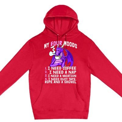 Funny Coffee Lover Funny Moods Coffee Drinker Premium Pullover Hoodie