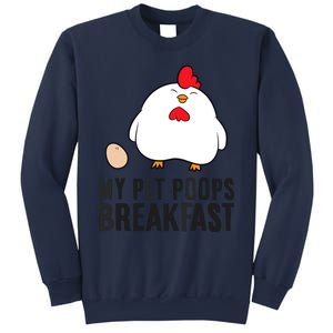 Funny Chicken Lover My Pet Poops Breakfast Sweatshirt