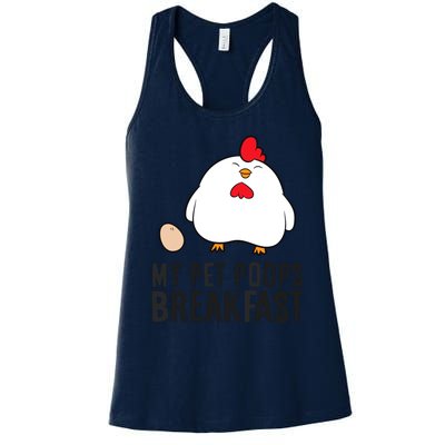 Funny Chicken Lover My Pet Poops Breakfast Women's Racerback Tank