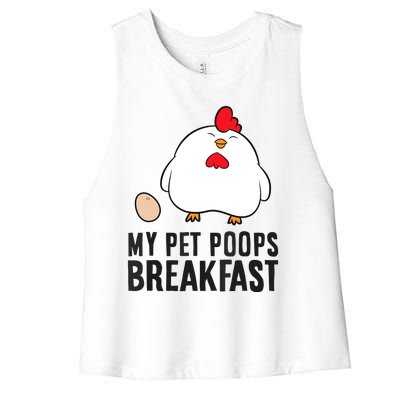 Funny Chicken Lover My Pet Poops Breakfast Women's Racerback Cropped Tank