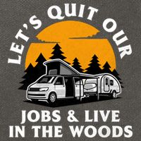 Funny Camping Lets Quit Our Jobs And Live In The Woods Cotton Canvas Backpack