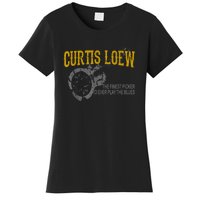 Funny Curtis Loew The Finest Picker To Ever Play The Blues Women's T-Shirt