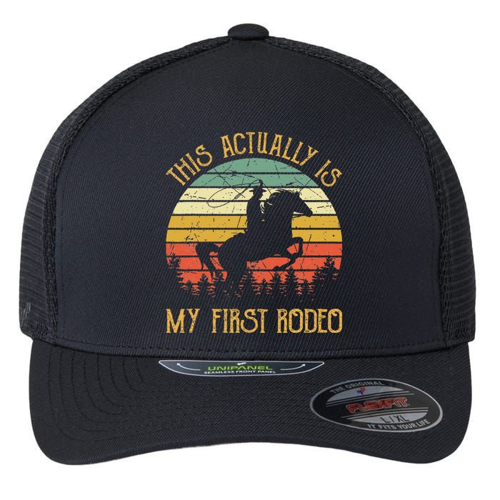 Funny Country Life Howdy This Actually Is My First Rodeo Flexfit Unipanel Trucker Cap