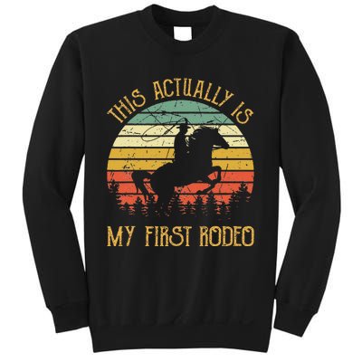 Funny Country Life Howdy This Actually Is My First Rodeo Sweatshirt