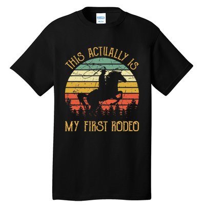 Funny Country Life Howdy This Actually Is My First Rodeo Tall T-Shirt