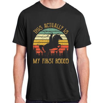 Funny Country Life Howdy This Actually Is My First Rodeo Adult ChromaSoft Performance T-Shirt