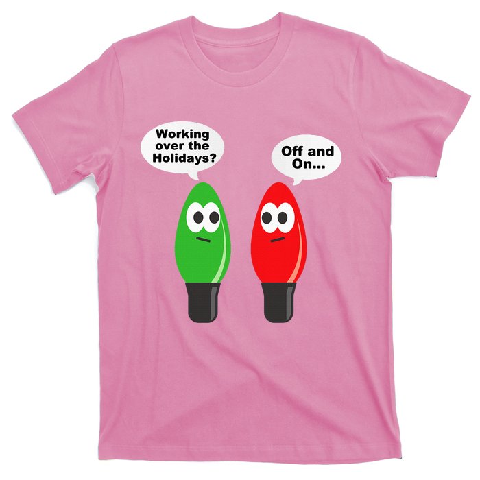 Funny Christmas Lights Joke Light Bulb Working Off On Pun T-Shirt