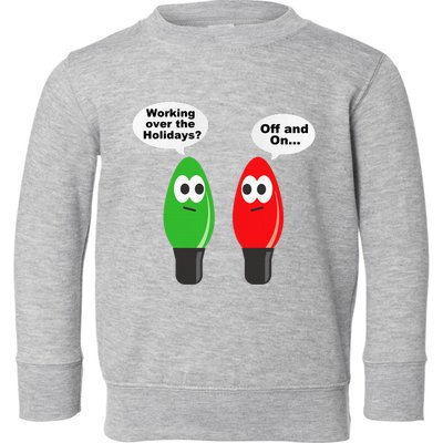 Funny Christmas Lights Joke Light Bulb Working Off On Pun Toddler Sweatshirt