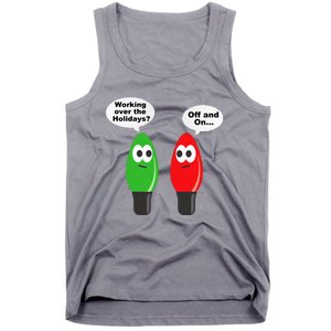 Funny Christmas Lights Joke Light Bulb Working Off On Pun Tank Top