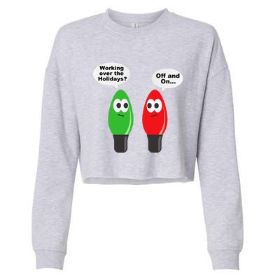 Funny Christmas Lights Joke Light Bulb Working Off On Pun Cropped Pullover Crew