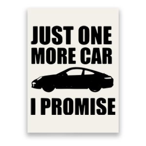 Funny Car Lover Gifts Just One More Car I Promise Poster