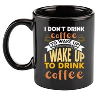 Funny Coffee Lover Quote 11oz C Handle Ceramic Mug
