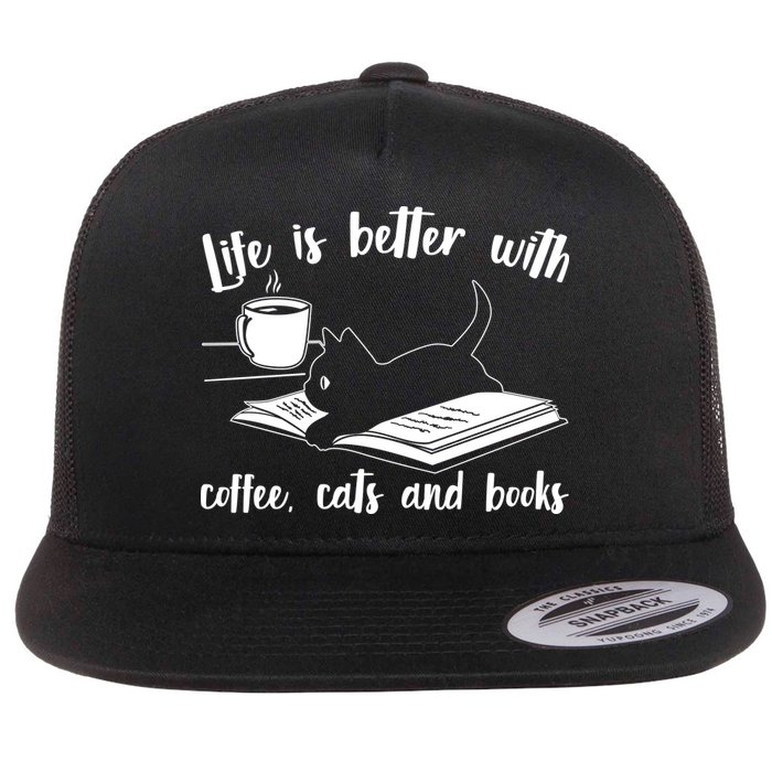 Funny Cute Life Is Better With Coffee Cats And Books Flat Bill Trucker Hat