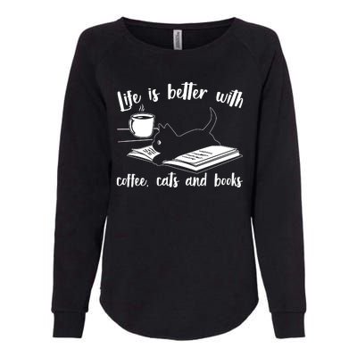 Funny Cute Life Is Better With Coffee Cats And Books Womens California Wash Sweatshirt