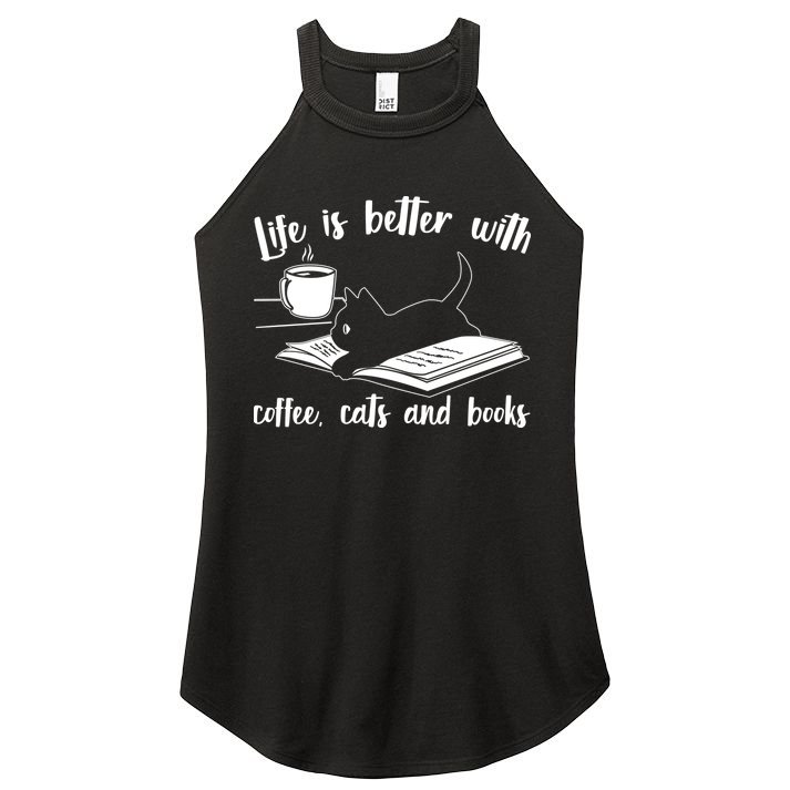 Funny Cute Life Is Better With Coffee Cats And Books Women's Perfect Tri Rocker Tank