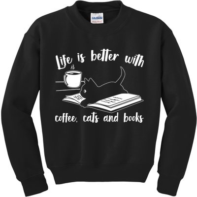 Funny Cute Life Is Better With Coffee Cats And Books Kids Sweatshirt