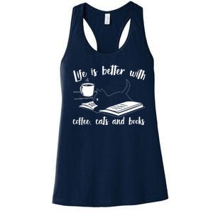 Funny Cute Life Is Better With Coffee Cats And Books Women's Racerback Tank