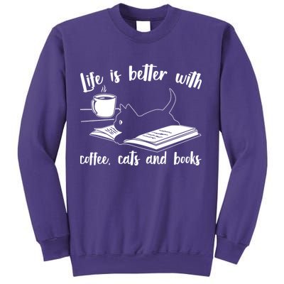 Funny Cute Life Is Better With Coffee Cats And Books Sweatshirt