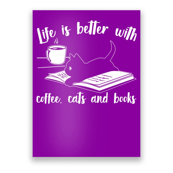 Funny Cute Life Is Better With Coffee Cats And Books Poster