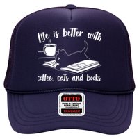 Funny Cute Life Is Better With Coffee Cats And Books Trucker Hat