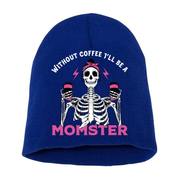 Funny Coffee Lover Mom Skeleton Pink Skull Momster Halloween Gift Short Acrylic Beanie