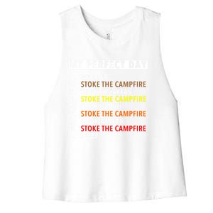 Funny Camping Lover Gift My Perfect Day Stoking The Fire Gift Women's Racerback Cropped Tank