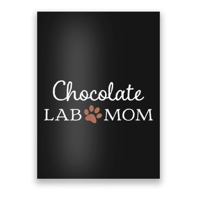 Funny Chocolate Lab Mom Labrador Retriever Mama Poster