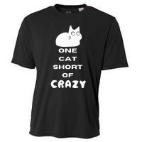 Funny Cat Lovers One Cat Short Of Crazy Cooling Performance Crew T-Shirt