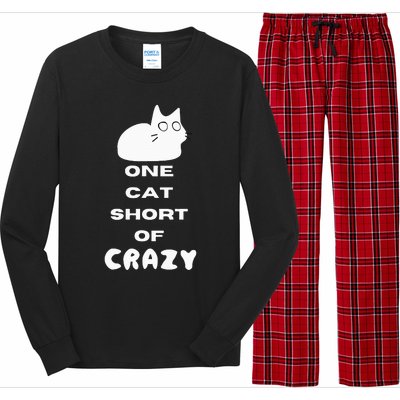 Funny Cat Lovers One Cat Short Of Crazy Long Sleeve Pajama Set