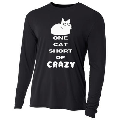 Funny Cat Lovers One Cat Short Of Crazy Cooling Performance Long Sleeve Crew