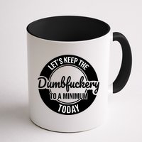 Funny Coworker LetS Keep The Dumb F To A Minimum Today Cute Gift Mug