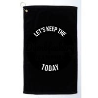 Funny Coworker LetS Keep The Dumb F To A Minimum Today Cute Gift Golf Towel