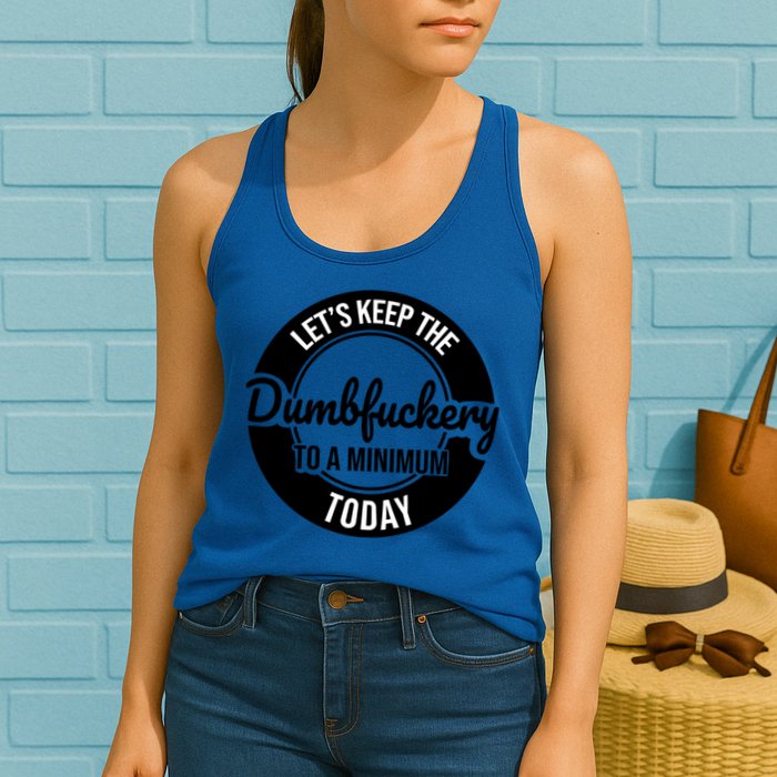 Funny Coworker LetS Keep The Dumb F To A Minimum Today Cute Gift Womens Tank Top