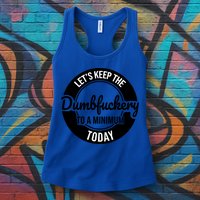 Funny Coworker LetS Keep The Dumb F To A Minimum Today Cute Gift Womens Tank Top
