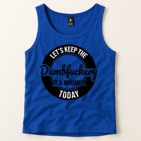 Funny Coworker LetS Keep The Dumb F To A Minimum Today Cute Gift Tank Top