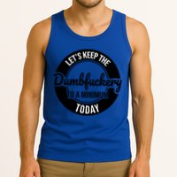Funny Coworker LetS Keep The Dumb F To A Minimum Today Cute Gift Tank Top