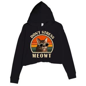 Funny Cat Loves Cats Don't Stress Meowt Gift Crop Fleece Hoodie