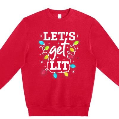 Funny Christmas Lets Get Lit Ing Xmas Holiday Gift Premium Crewneck Sweatshirt