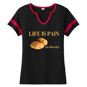 French Chocolatine Life Is Pain Au Chocolat Ladies Halftime Notch Neck Tee